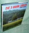 Hobmeier, Die S-Bahn Zürich