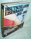 Walz, Deutschlands Eisenbahn 1835-1985